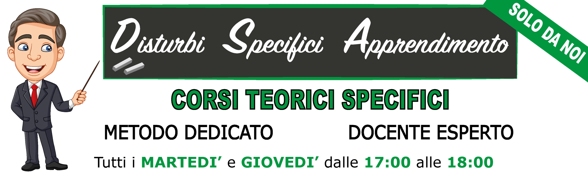 Corsi teorici specifici per Disturbi Specifici dell'Apprendimento, martedì e giovedì dalle 17:00 alle 18:00